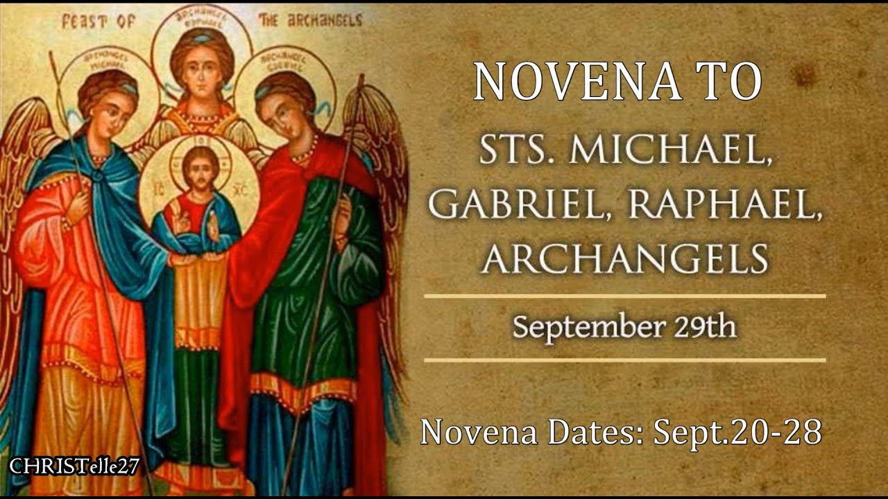 POWERFUL NOVENA TO THE ARCHANGELS (SAINTS MICHAEL, GABRIEL, AND RAPHAEL